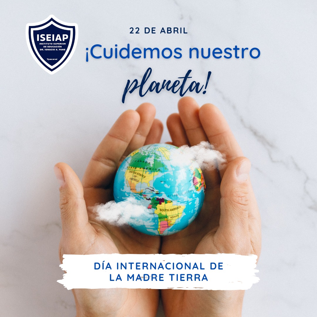 22 de abril – Día de la Madre Tierra 🌱